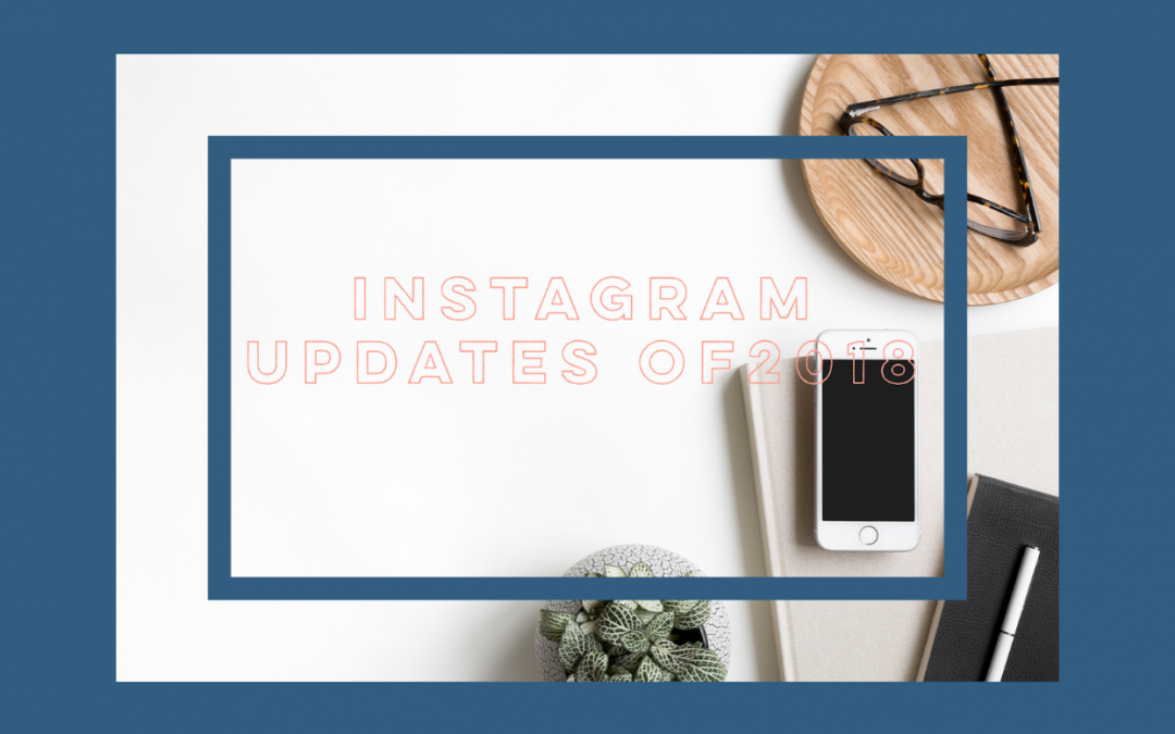 New features of Instagram in year 2018